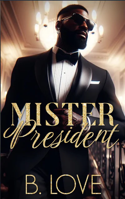 ❤️ Mister President by B. Love