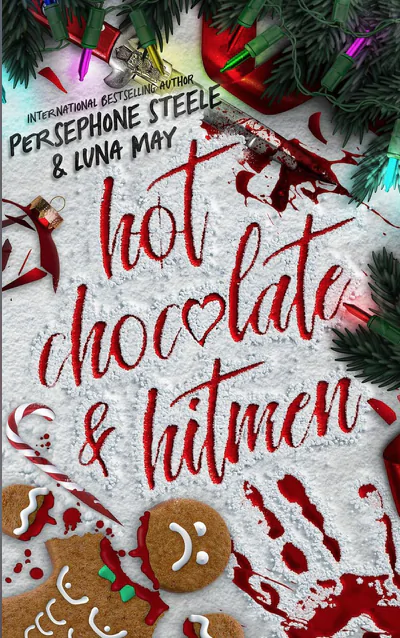 💥 Hot Choclate & Hitmen By Persephone Steele