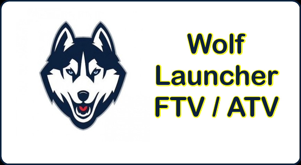 How To Install Wolf Launcher On Firestick & Android TV