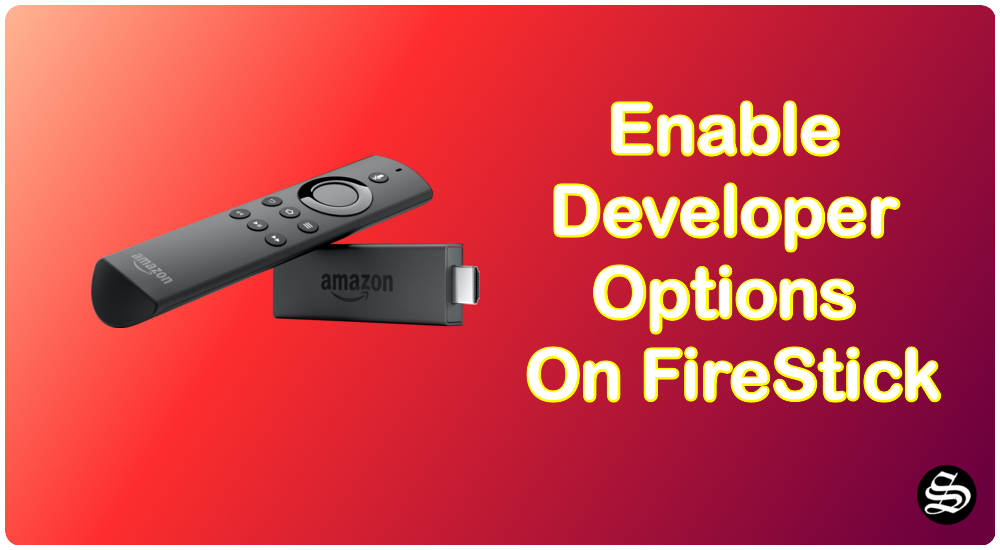 How to Enable Developer Options on Fire TV?