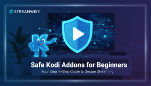 Safe Kodi Addons for Beginners
