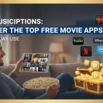 Ditch Subscriptions: Discover the Top Free Movie Apps for Everyday Use