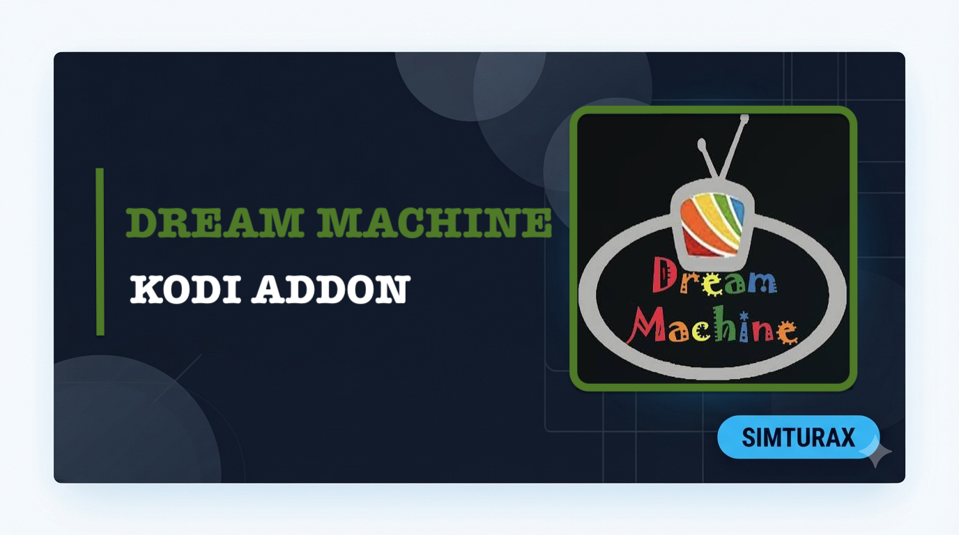 Dream Machine Kodi Addon (Dream TV Reborn) – Install Guide